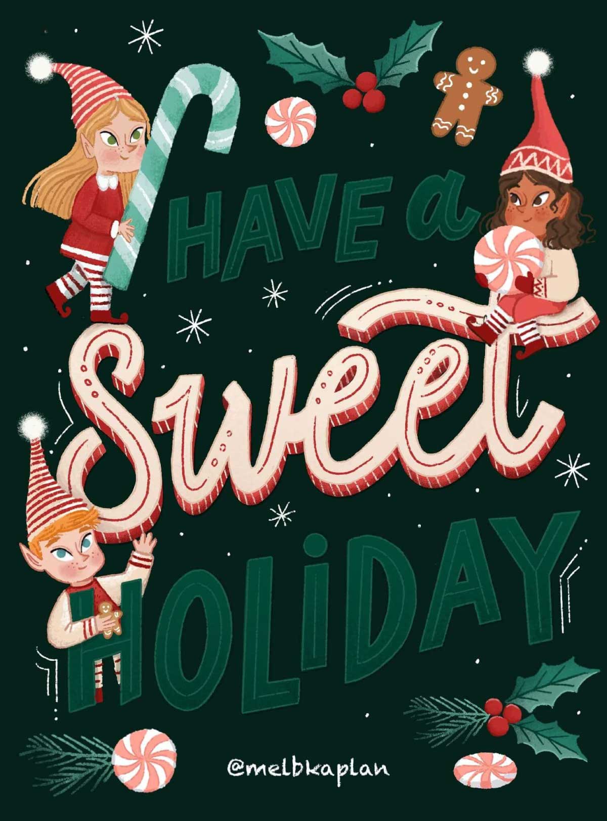 A vibrant illustration for a Christmas card with the text 'HAVE a SWEET HOLIDAY'. The design features three elves, candy canes, peppermints, holly, and a gingerbread man on a dark green background.